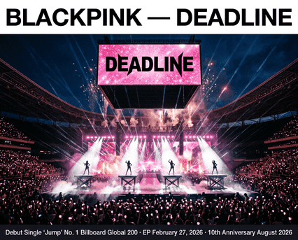 BLACKPINK-এর Deadline World Tour ২০২৬: গ্রুপের প্রথম সর্বস্টেডিয়াম ট্যুর ২৬ জানুয়ারি হংকংয়ে শেষ হয়েছে, তারপর EP 'Deadline' ২৭ ফেব্রুয়ারি প্রকাশিত।